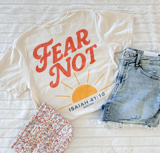 Fear Not Tee