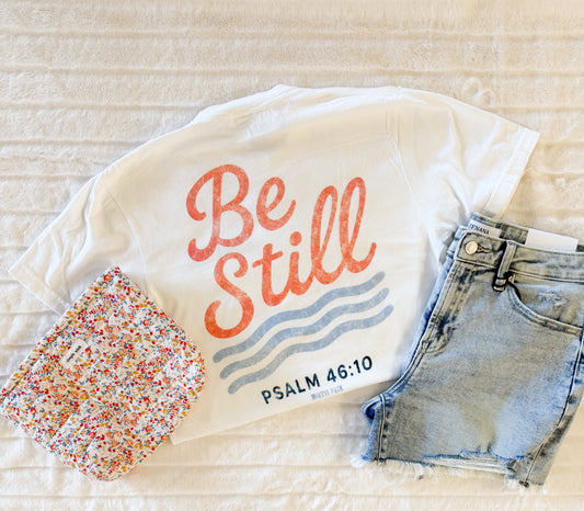Be Still Tee
