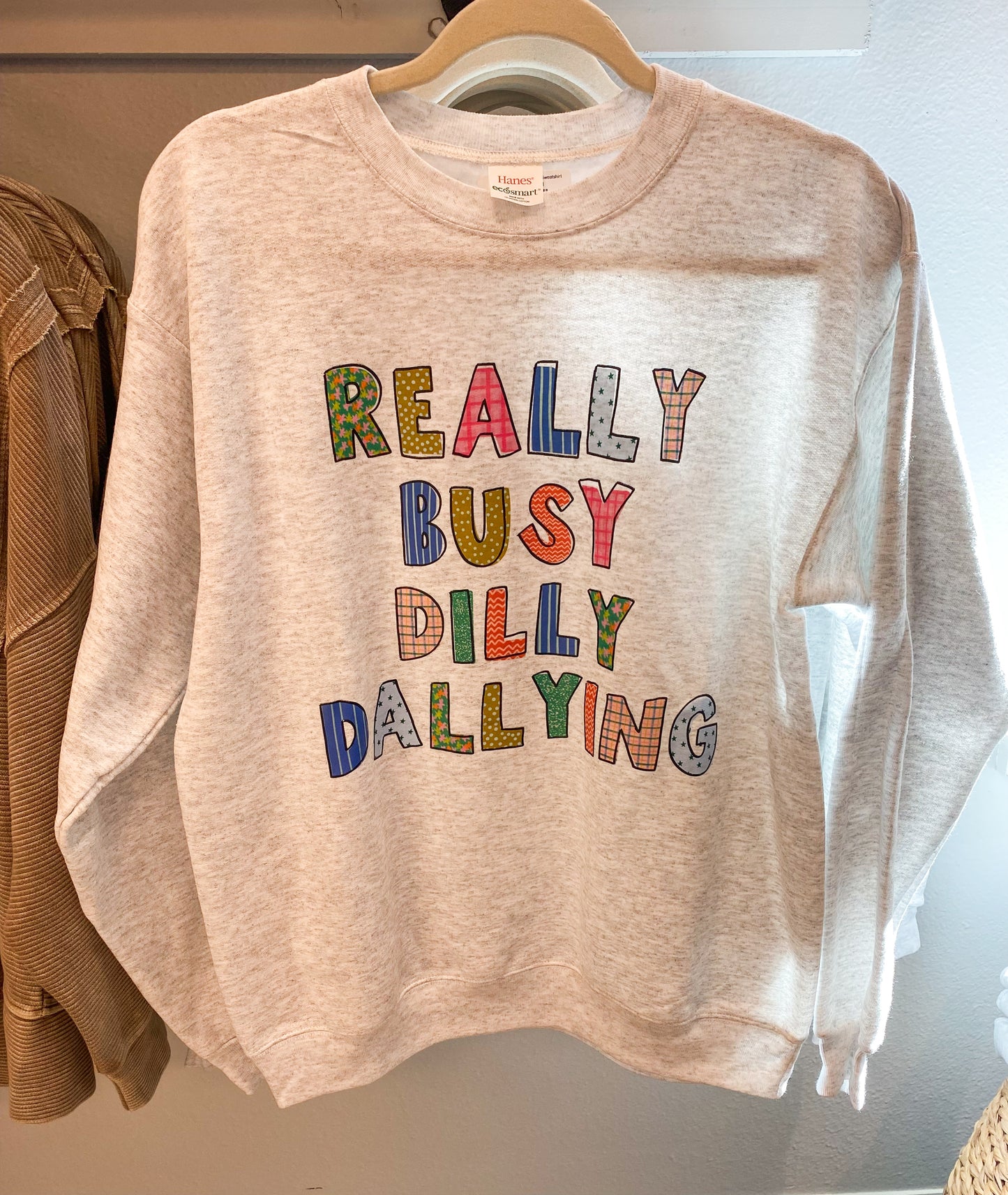 Really Busy Dilly Dallying Sweatshirt