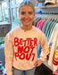 Better Not Pout Sweatshirt