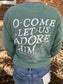 O Come Let Us Adore Him Long Sleeve