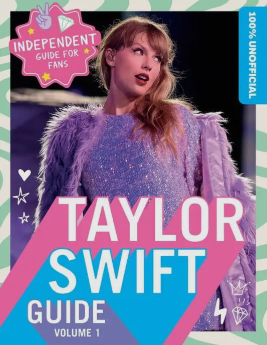 100% Unofficial Taylor Swift Guide
