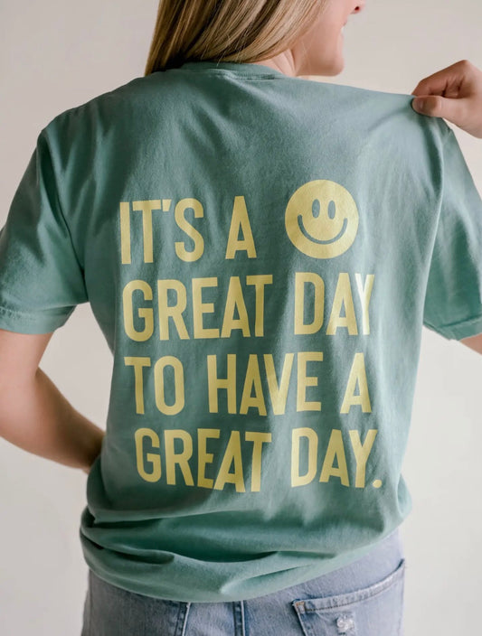 It’s A Good Day Tee