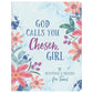 God Calls You Chosen, Girl : 180 Devotions and Prayers Teens