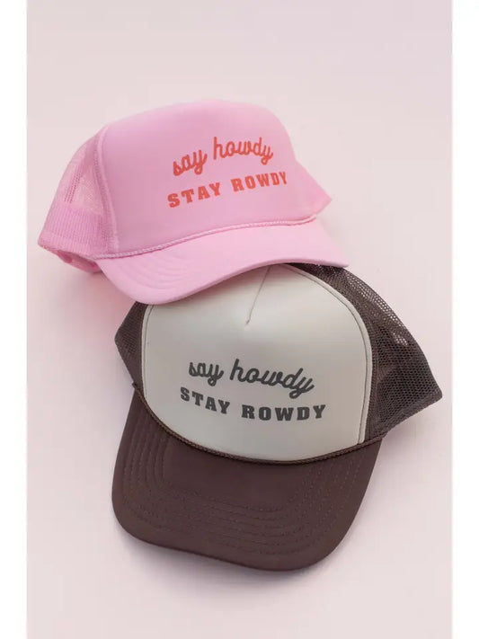 Say Howdy Stay Rowdy Western Trucker Hat Cap